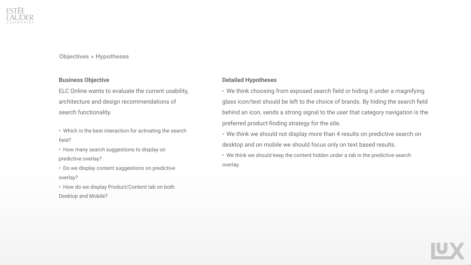 The business objective, four research questions, and three hypotheses as stated at the start of the engagement